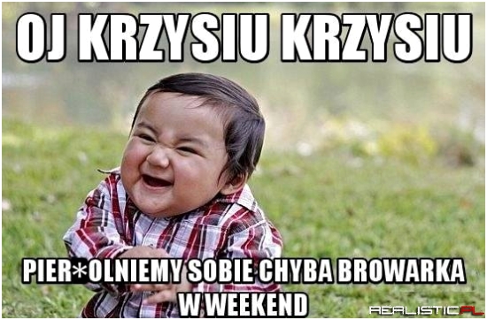 Oj Krzysiu