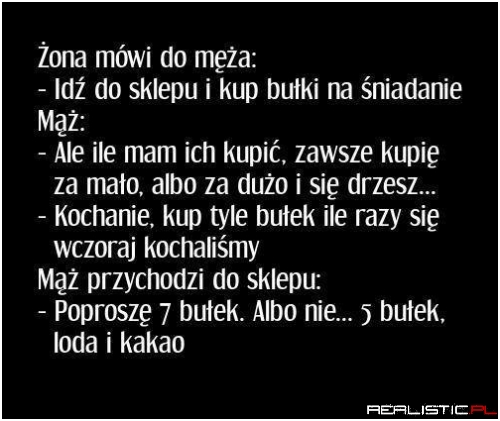 Żona mówi do męża ...