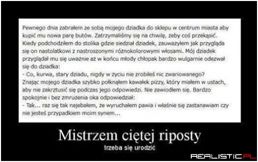 Mistrzem cietej riposty trzeba sie urodzić