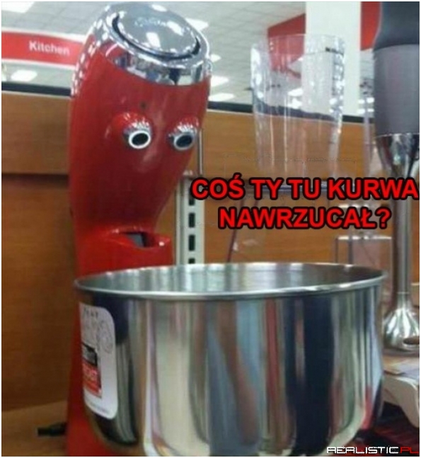 Coś ty nawrzucał?