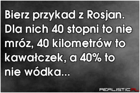 Bierz przykład z Rosjan