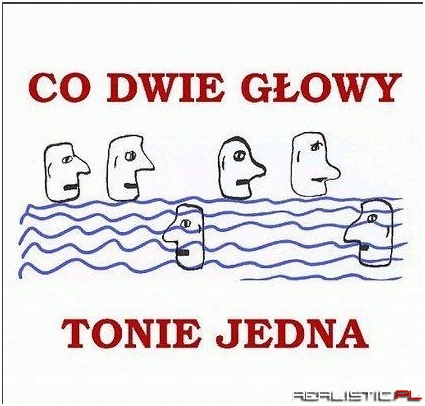 Co dwie głowy...