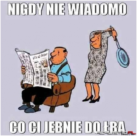 Nigdy nie wiadomo ;)