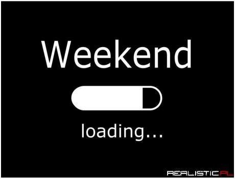 Weekend!